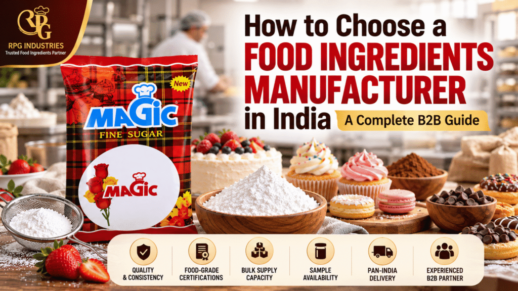 How to Choose a Food Ingredients Manufacturer in India